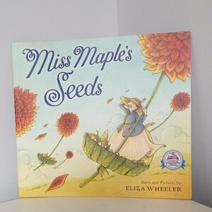 Miss Maple's Seeds by Eliza Wheeler